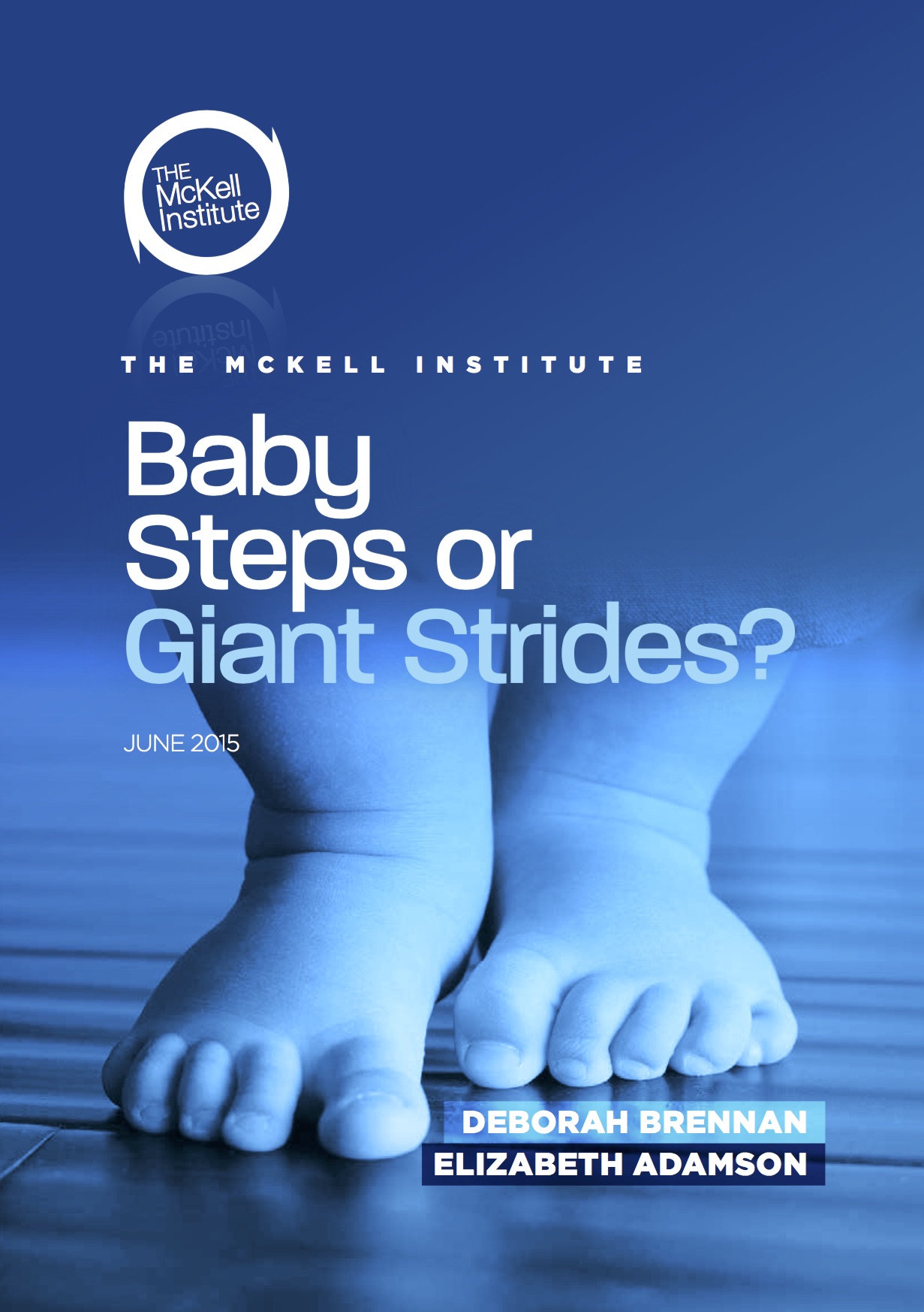 Baby Steps Or Giant Strides Mckell Institute